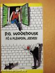 Fő a pléhpofa, Jeeves!