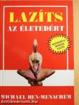 Lazíts az életedért