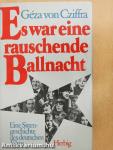 Es war eine rauschende Ballnacht