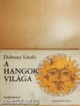 A hangok világa II.