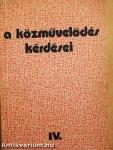 A közművelődés kérdései IV.