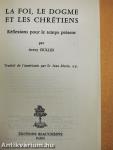 La Foi, le Dogme et les Chrétiens