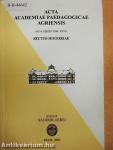 Acta academiae paedagogicae Agriensis Nova series tom. XXXII.