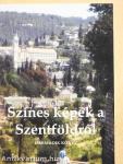 Színes képek a Szentföldről III.