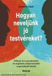 Hogyan neveljünk jó testvéreket?