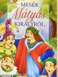 Mesék Mátyás királyról