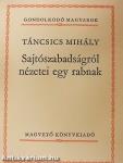 Sajtószabadságról nézetei egy rabnak