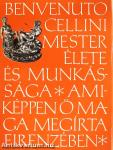 Benvenuto Cellini mester élete és munkássága