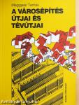 A városépítés útjai és tévútjai