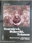 Szarajevó, Doberdó, Trianon