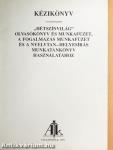 Kézikönyv a 4. osztályos "Hétszínvilág" olvasókönyv és munkafüzet, a fogalmazás munkafüzet és a nyelvtan-helyesírás munkatankönyv használatához