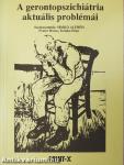 A gerontopszichiátria aktuális problémái