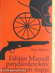 Fábián Marcell pandúrdetektív tizenhárom napja