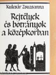 Rejtélyek és botrányok a középkorban