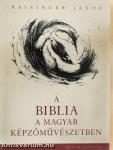 A biblia a magyar képzőművészetben