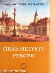 Órák helyett percek