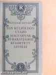 Egy külföldön utazó magyarnak jó barátjához küldetett levelei