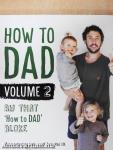 How to Dad 2.