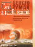 Csak a profit számít