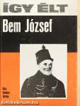 Így élt Bem József