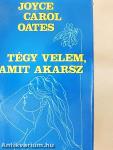 Tégy velem, amit akarsz