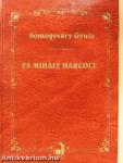 És Mihály harcolt...