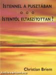Istennel a pusztában/Istentől eltaszítottan?