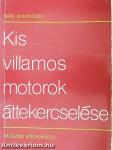 Kis villamos motorok áttekercselése