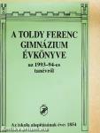 A Toldy Ferenc Gimnázium Évkönyve az 1993-94-es tanévről