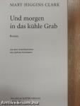 Und morgen in das kühle Grab