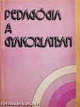 Pedagógia a gyakorlatban