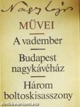 A vadember/Budapest nagykávéház/Három boltoskisasszony