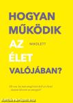 Hogyan működik az élet valójában?