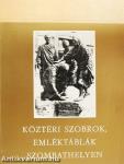 Köztéri szobrok, emléktáblák Szombathelyen