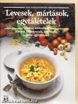 Levesek, mártások, egytálételek