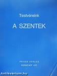 Testvéreink, a Szentek