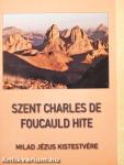 Szent Charles De Foucauld hite
