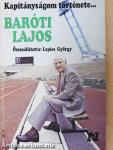 Kapitányságom története... Baróti Lajos/Papp László