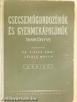 Csecsemőgondozónők és gyermekápolónők tankönyve II.