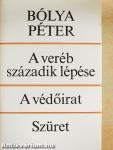 A veréb századik lépése/A védőirat/Szüret
