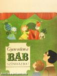 Gyere velem a Bábszínházba!