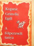 Kopasz Grím-fia Egill/A fölperzselt tanya