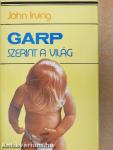 Garp szerint a világ