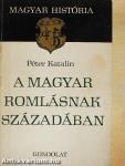 A magyar romlásnak századában