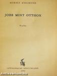 Jobb mint otthon