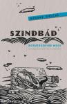 Szindbád borversenyre megy - Kalandozások Közép-Kelet-Európában