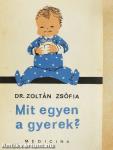 Mit egyen a gyerek?