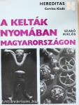 A kelták nyomában Magyarországon