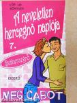 A neveletlen hercegnő naplója 7.