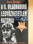 A II. világháború legyőzhetetlen katonái